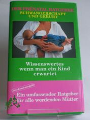 Der Prenatal Ratgeber, Schwangerschaft und Geburt, Wissenswertes wenn man ein Kind erwartet