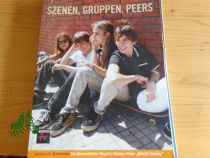 2010, Szenen, Gruppen, Peers