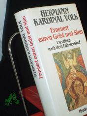 Erneuert euren Geist und Sinn : Exerzitien nach d. Epheserbrief / Hermann Volk