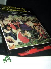 Der Drachent�ter im Paradiesg�rtlein : �ber d. Sinn d. Zeichen u. Symbole in d. Bildenden Kunst / Wolfgang H�tt