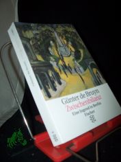 Zwischenbilanz : eine Jugend in Berlin / G�nter de Bruyn