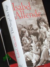 Das Siegel der Tage / Isabel Allende. Aus dem Span. von Svenja Becker