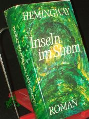 Inseln im Strom : Roman / Ernest Hemingway. Dt. von Elisabeth Plessen u. Ernst Schnabel