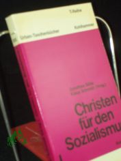 Christen f�r den Sozialismus. - Stuttgart, Berlin, K�ln, Mainz : Kohlhammer|| Mehrteiliges Werk||Teil: 1. Analysen / mit Beitr. von K. Geyer u. a.