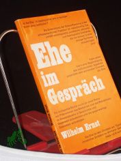 Ehe im Gespr�ch / Wilhelm Ernst