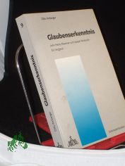 Modelle subjektiver Glaubenserkenntnis bei John Henry Newman und Joseph Kentenich : Darstellung und vergleichende Diskussion / Otto Amberger