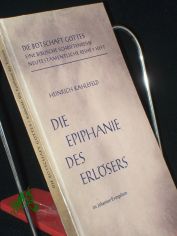 Die Epiphanie des Erl�sers im Johannes-Evangelium / Heinrich Kahlefeld