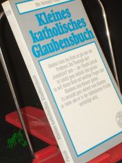 Kleines katholisches Glaubensbuch / Otto Hermann Pesch
