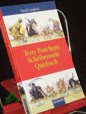 Terry Pratchetts Scheibenwelt-Quizbuch / David Langford. Ins Dt. �bertr. von Andreas Brandhorst