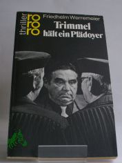 Trimmel h�lt ein Pl�doyer : Kriminalroman / Friedhelm Werremeier