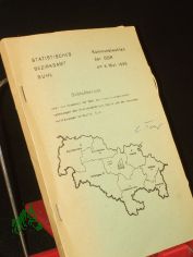 Kommunalwahlen der DDR am 6. Mai 1990: Schlu�bericht �ber das Ergebnis der Wahl der Stadtverordnetenversammlungen der kreisangeh�rigen St�dte und der Gemeindevertretungen im Bezirk Suhl