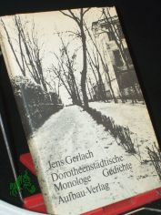 Dorotheenst�dtische Monologe : Gedichte / Jens Gerlach