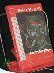 Grenz�berg�nge / Peter H. Deil