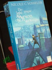 Der j�ngste Spion der K�nigin / Nicole C. Vosseler