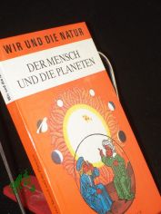Der Mensch und die Planeten / Robert Lauterbach. Mit 43 Illustrationen von Klaus Thieme
