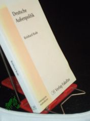Deutsche Au�enpolitik / Reinhard Rode