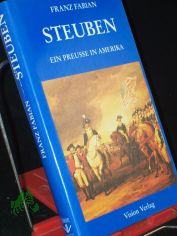 Steuben : ein Preusse in Amerika / Franz Fabian