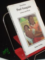Paul Gauguin : Leben u. Werk / Gerd Betz