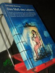 Das Mass des Lebens / Elfriede Ziering