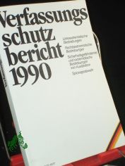 Verfassungsschutzbericht  1990/ Hrsg.: Bundesministerium des Innern Zeitschrift/Serie