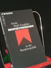 Rechtsextremismus in der Bundesrepublik / Armin Pfahl-Traughber