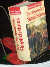 Der abenteuerliche Simplicissimus / Hans Jakob Christoph von Grimmelshausen