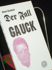 Der Fall Gauck / Sven Dorlach