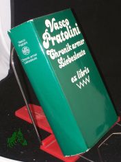 Chronik armer Liebesleute / Vasco Pratolini. Autoris. �bers. aus d. Ital. von Jakob Buerkle