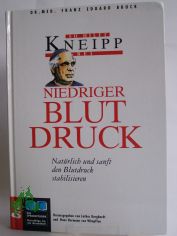 Niedriger Blutdruck : nat�rlich und sanft den Blutdruck stabilisieren / Franz Eduard Brock