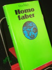 Homo faber : ein Bericht / Max Frisch. Mit e. Nachw. von Ursula Roisch