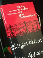 Ein Tag im Leben des Iwan Denissowitsch : Erz�hlungen / Alexander Solschenizyn. Dt. von Wilhelm L�ser u.a.