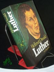 Luther : e. Biographie / Hellmut Diwald