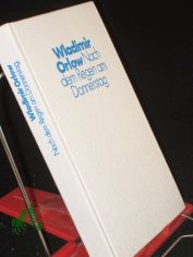Nach dem Regen am Donnerstag : Roman / Wladimir Orlow. Ins Dt. �bertr. von Heinz K�bart
