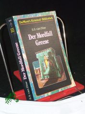 Der Mordfall Greene / S. S. van Dine. Aus dem Amerikan. von Manfred Alli� und Gabriele Kempf-Alli�