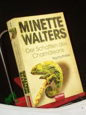 Der Schatten des Cham�leons : Roman / Minette Walters. Aus dem Engl. von Mechtild Sandberg-Ciletti