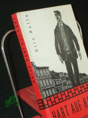 Hart auf hart : Weg u. Wandlg e. Menschen / Otto Halle. Textill.: Horst Bartsch