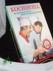 Kochduell : mit 100 Rezepten aus der schnellsten Kochsendung der Welt / VOX