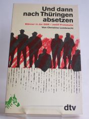 Und dann nach Th�ringen absetzen : M�nner in der DDR - 12 Protokolle / Christine Lambrecht