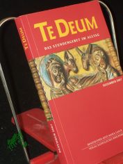 Te deum : das Stundengebet im Alltag / Dezember 2007