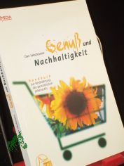 Genu� und Nachhaltigkeit : Handbuch zur Ver�nderung des pers�nlichen Lebensstils / Dan Jakubowicz