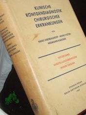 Oberdalhoff, Hans: Klinische R�ntgendiagnostik chirurgischer Erkrankungen. -  	Klinische R�ntgendiagnostik chirurgischer Erkrankungen der inneren Organe