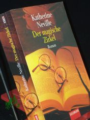 Der magische Zirkel : Roman / Katherine Neville. Aus dem Amerikan. von Monika Curths