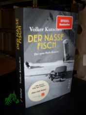Der nasse Fisch : Roman / Volker Kutscher