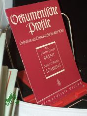 �kumenische Profile. - Initiatoren der modernen Oekumene . Bischof Brent / G�nter Gloede. Oliver Seiten Tomkins / Robert C. Mackie