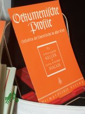 �kumenische Profile. . Adolf Keller / Karl Fueter u. G�nter Gloede. Robert C. Mackie und das �kumenische Hilfswerk der Nachkriegszeit / Christian Berg u. Marie-Jeanne de Haller