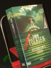 Gestohlenes Leben : Roman / Simon Tolkien. Aus dem Engl. von Ingrid Klein