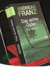 Das achte Opfer : Roman / Andreas Franz
