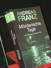 M�rderische Tage : ein Julia-Durant-Krimi / Andreas Franz