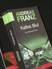 Kaltes Blut : Roman / Andreas Franz