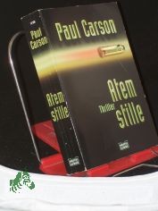 Atemstille : Thriller / Paul Carson. Aus dem Engl. von Hubert Stra�l
